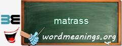 WordMeaning blackboard for matrass